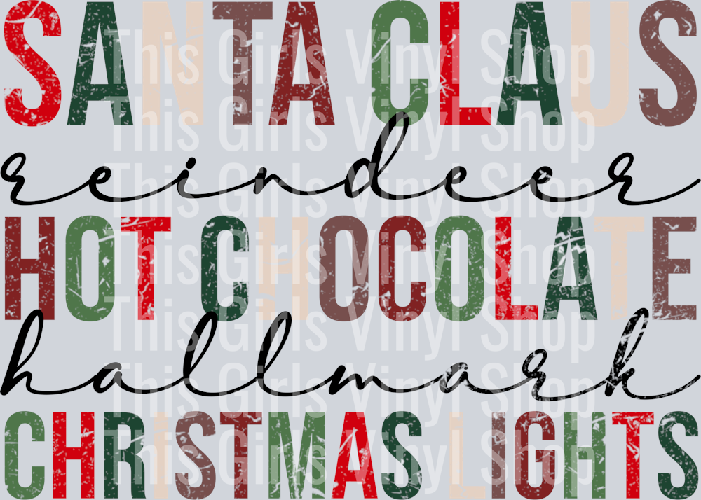 Image of five stacked words that say Santa Claus, reindeer, Hot Chocolate, Hallmark, Christmas lights. Every other word is in Cursive and the rest have different colored letters such as red, green, beige, brown and red. Perfect for a Christmas t-shirt