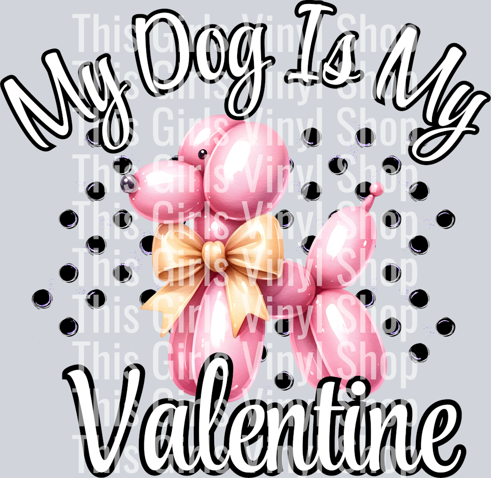 my dog is my valentine(1)