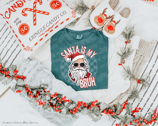 Santa Is My Bruh DTF Transfer