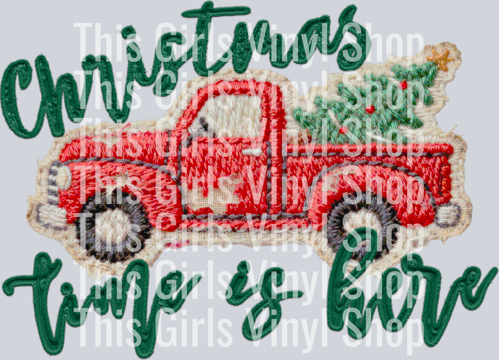 This girls vinyl shop watermarked Christmas image of a red truck hauling a Christmas tree and words reading Christmas time is here that looks stitched. great for a Christmas t-shirt.