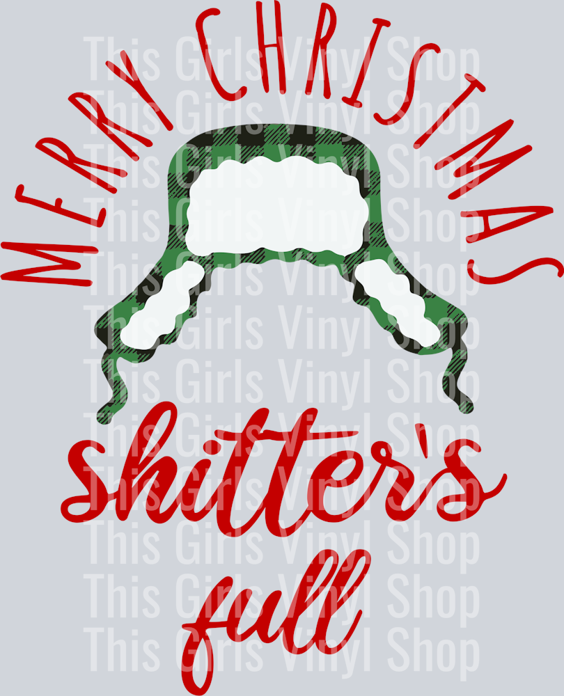 Image of a green plaid snow hat and words that say Merry Christmas above it and Shitters Full Below it. 