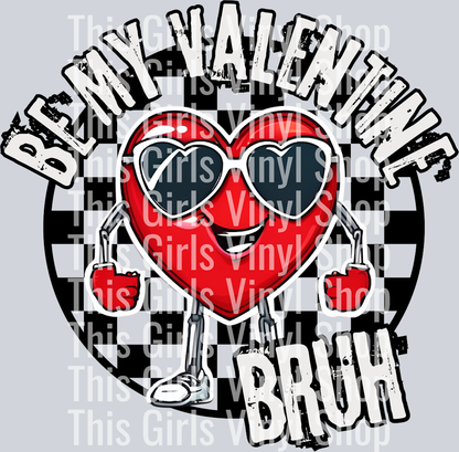 bemyvalentinebruh