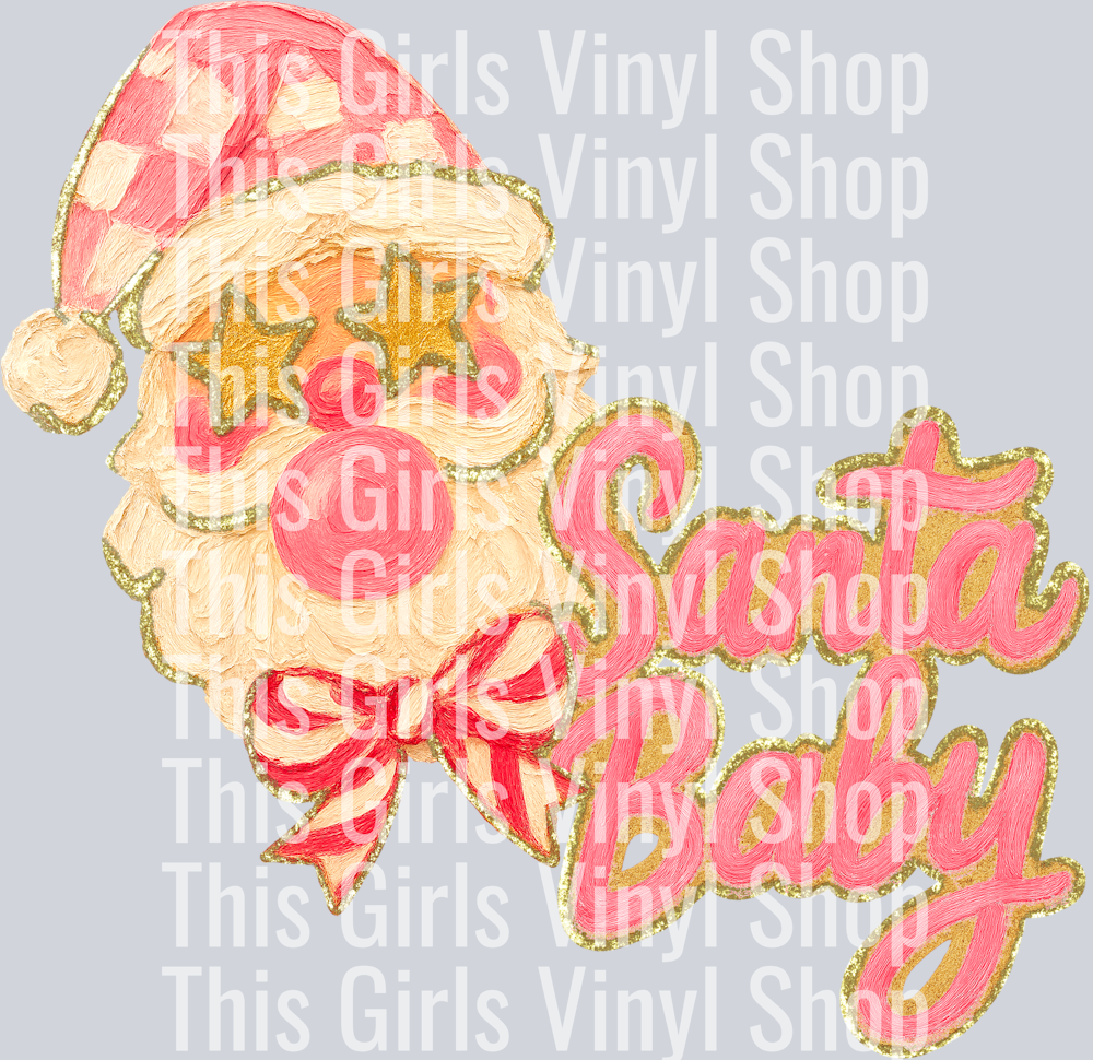 Image of pink Santa wearing a pink checkered hat with gold star eyes  and a pink striped bow blowing a pink gum bubble all outlined in a shimmer gold and wording that says Santa Baby also pink and gold outlined. Perfect for a Christmas t-shirt
