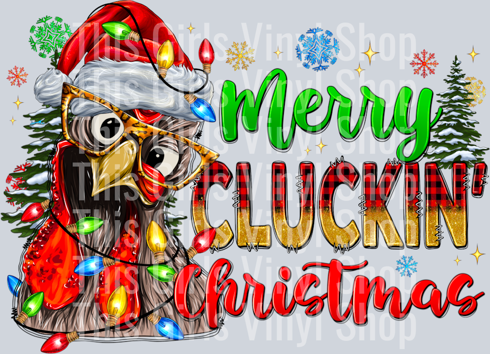 Image of chicken wearing a Santa hat, Christmas lights and leopard glasses with snow covered tree and different colored snowflakes with wording that says Merry Cluckin' Christmas. The word Cluckin has half red flannel and gold ombre pattern inside the word. Perfect for a Christmas t-shirt
